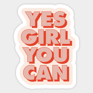 Yes Girl You Can in Red and Peach Sticker